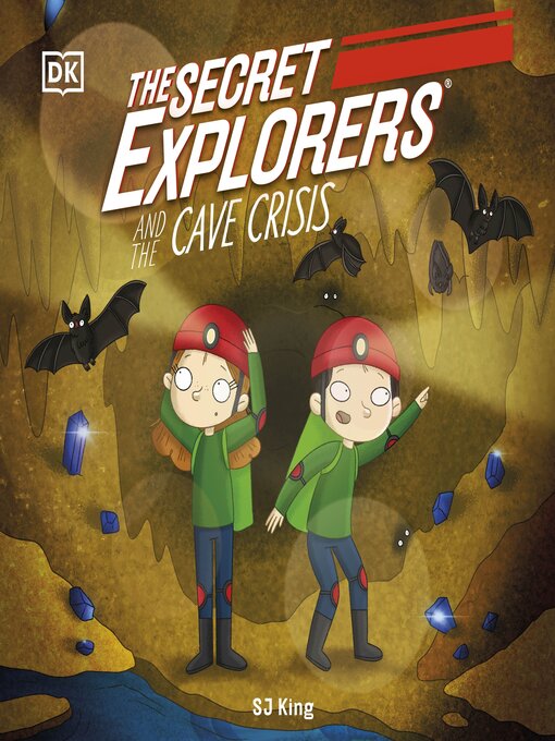 Title details for The Secret Explorers and the Cave Crisis by SJ King - Wait list